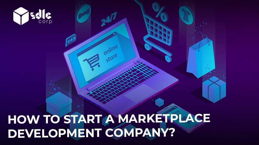 How to Start a Marketplace Development Company?