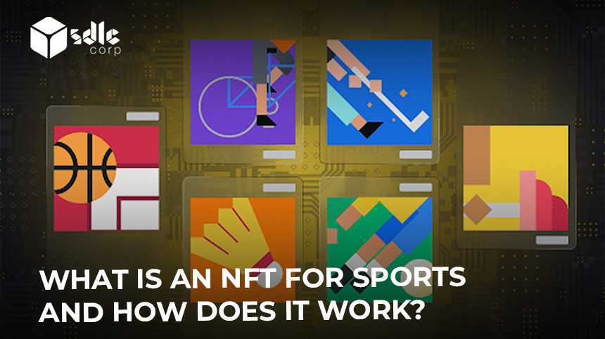 What is an NFT For Sports and How Does It Work?