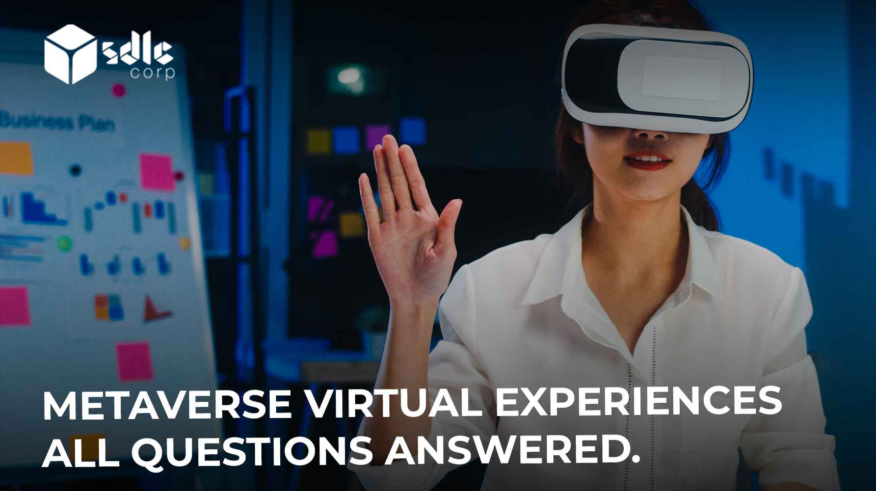 Metaverse Virtual Experience All Questions Answered - SDLC Corp
