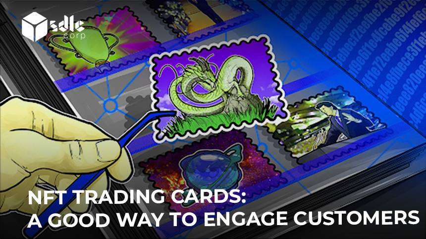 NFT Trading Cards: A Good Way to Engage Customers