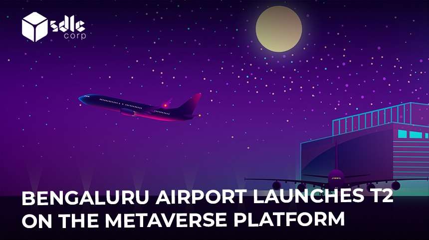 Bengaluru Airport Launches T2 on the Metaverse Platform