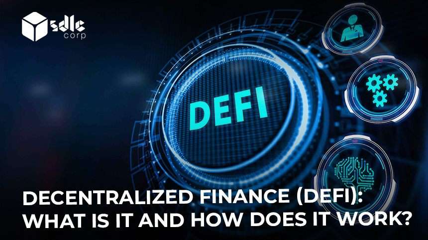 Decentralized Finance (DeFi) : What Is It and How Does It Work?