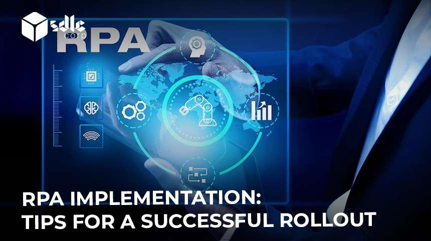 RPA Implementation: Tips for a Successful Rollout