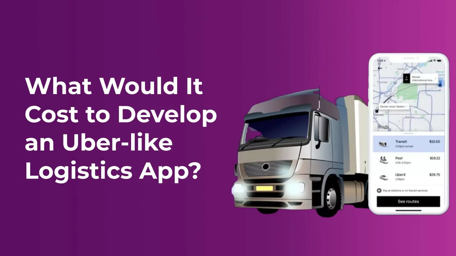 What-Would-It-Cost-to-Develop-an-Uber-like-Logistics-App
