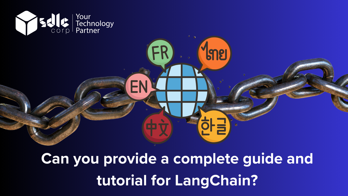 Can you provide a complete guide and tutorial for LangChain?