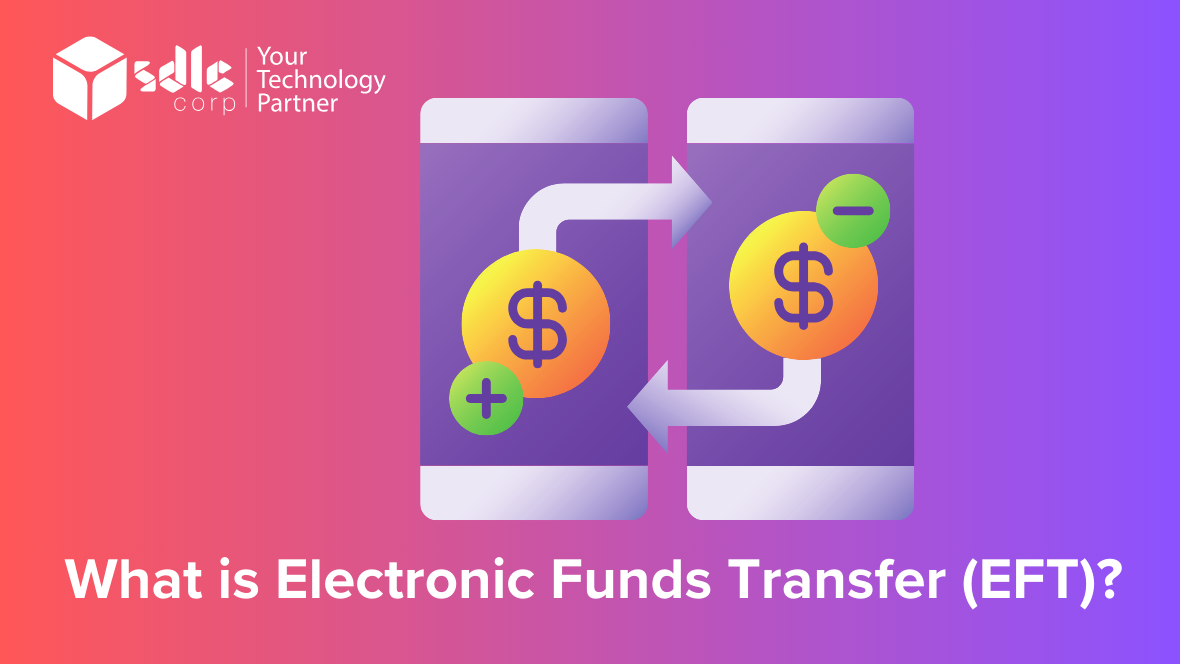 What is Electronic Funds Transfer (EFT)?
