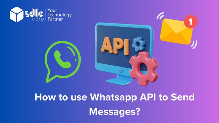 How to use Whatsapp API to Send Messages? - SDLC Corp