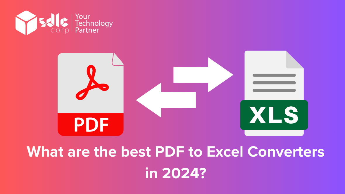 What are the best PDF to Excel Converters in 2024?