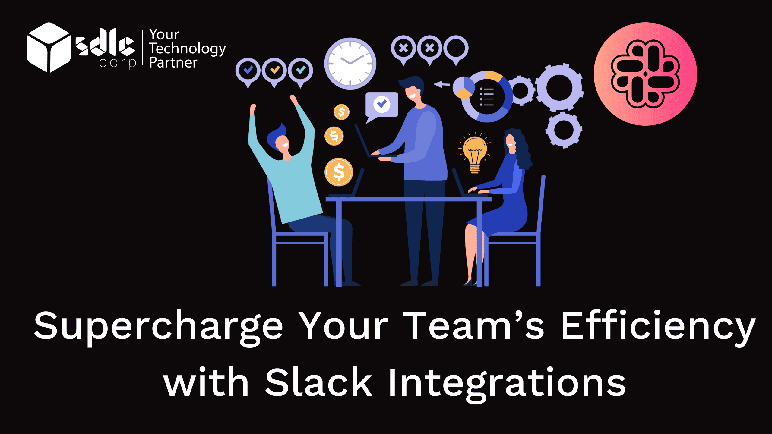 Supercharge Your Team’s Efficiency with Slack Integrations