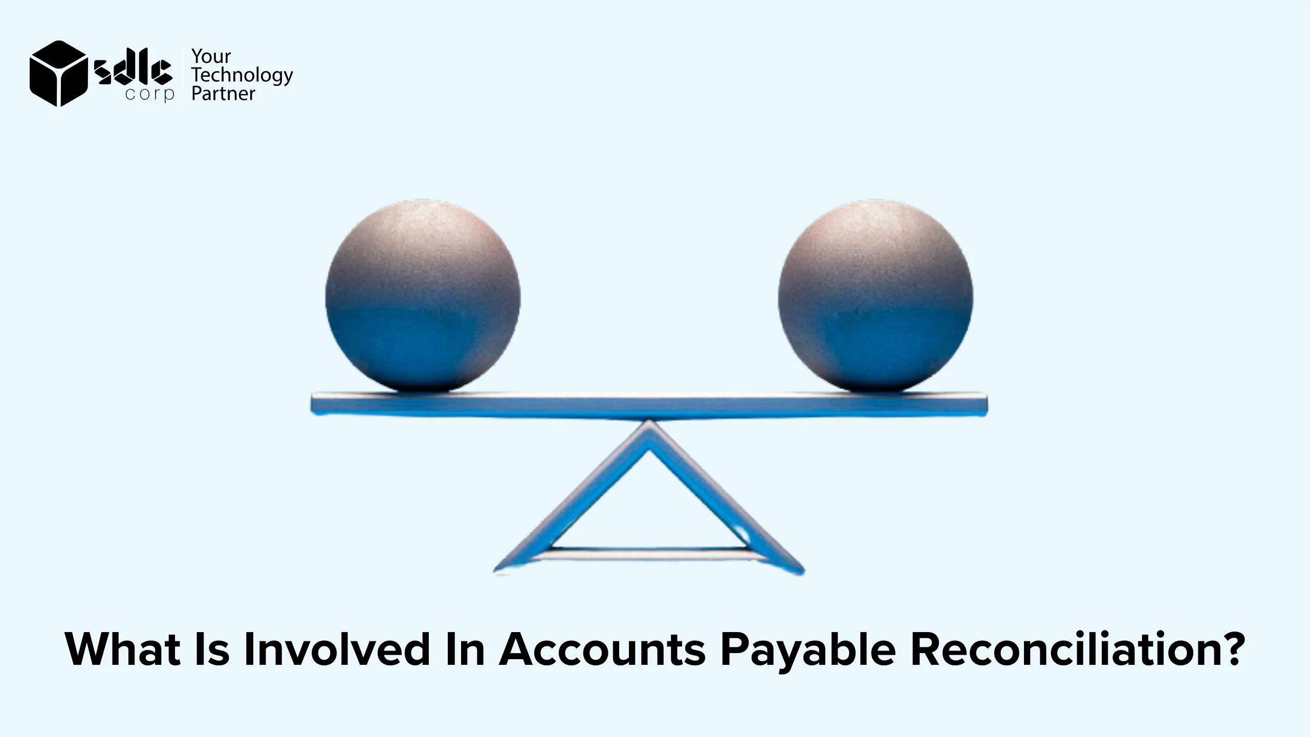 What Is Involved in Accounts Payable Reconciliation