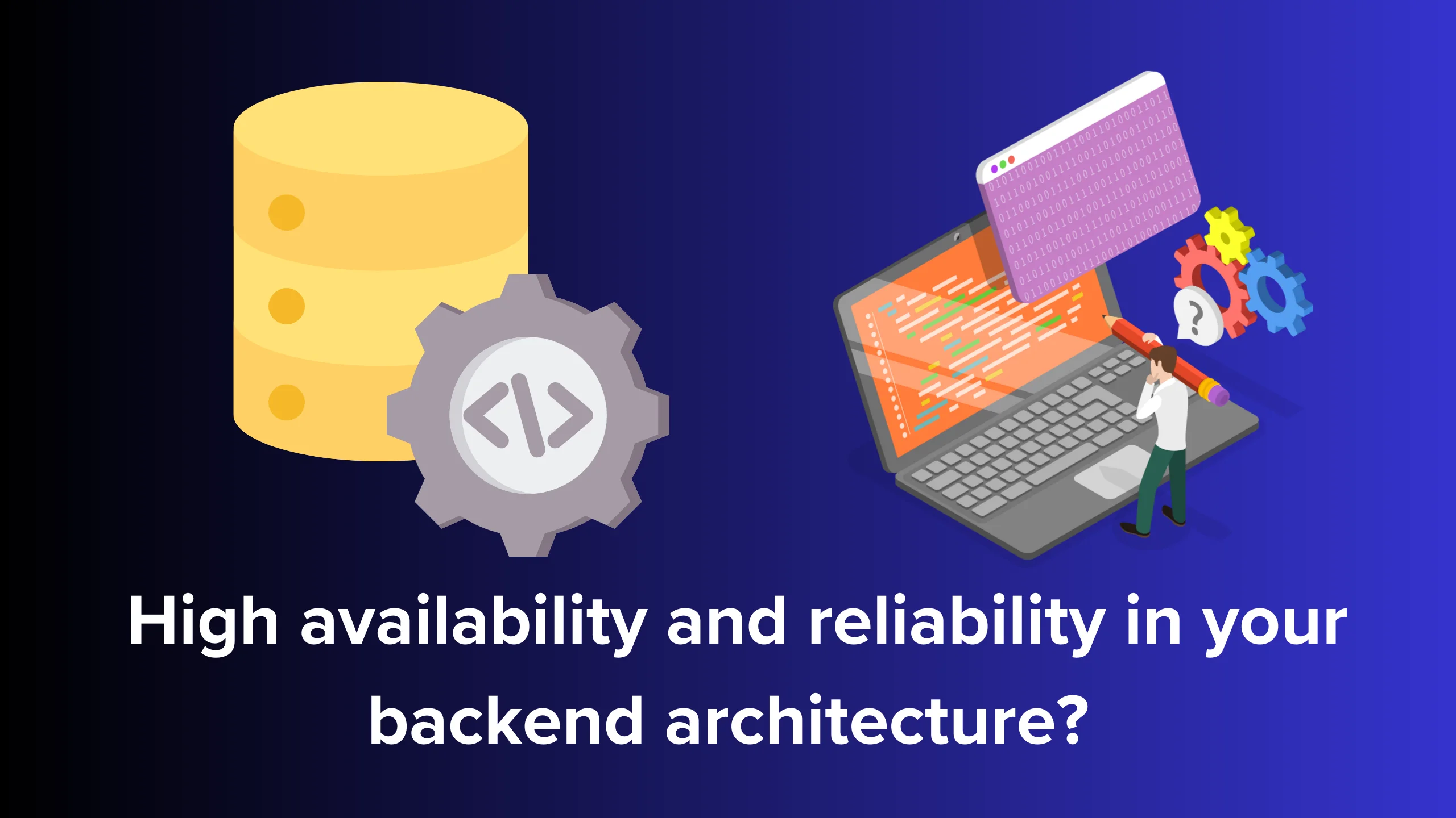 Ensure high availability and reliability with robust backend architecture for uninterrupted performance.